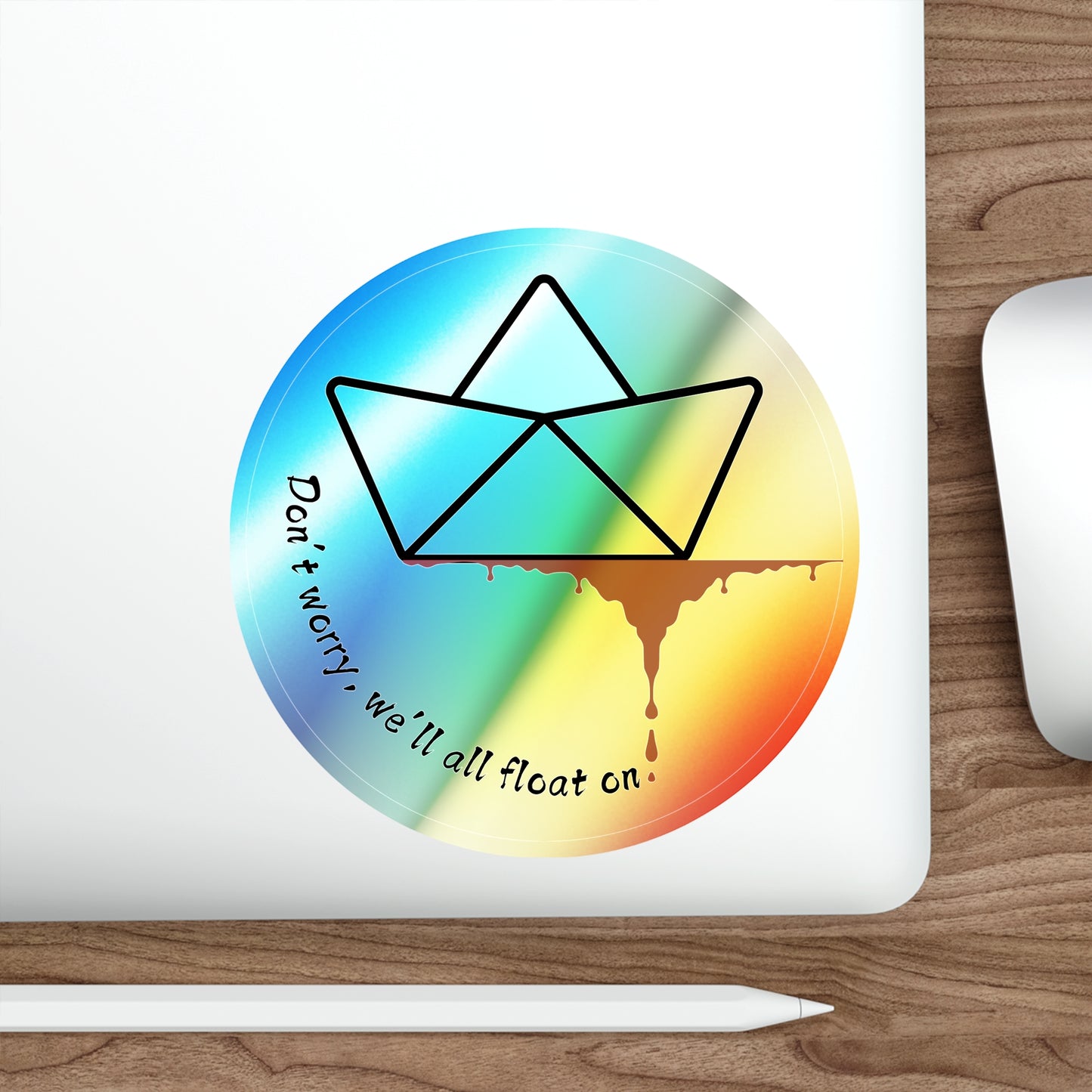 Floating On Holographic Die-Cut Stickers, Colorful Vinyl Decals, Fun Stickers for Laptops, Journals, Skateboards, Gifts for Teens, Don't Worry Theme